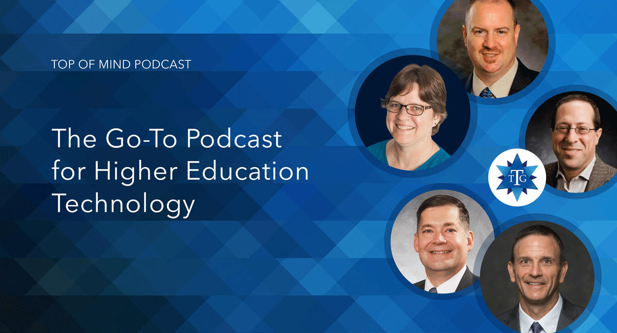 The Go To Podcast For Higher Education Technology Top Of Mind With The Tambellini Group 2481